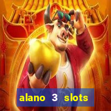 alano 3 slots dinheiro de verdade